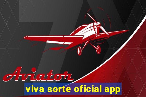 viva sorte oficial app